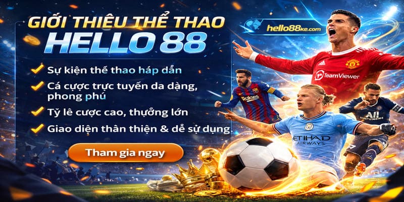 Giới thiệu đôi nét sơ qua về thể thao Hello88