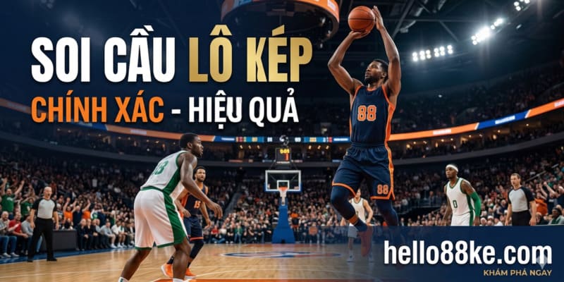Soi cầu lô kép một số hình thức soi cầu hiệu quả nhất