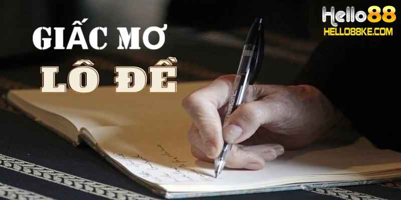 Giải mã giấc mơ lô đề chuẩn xác nhất dành cho tân thủ