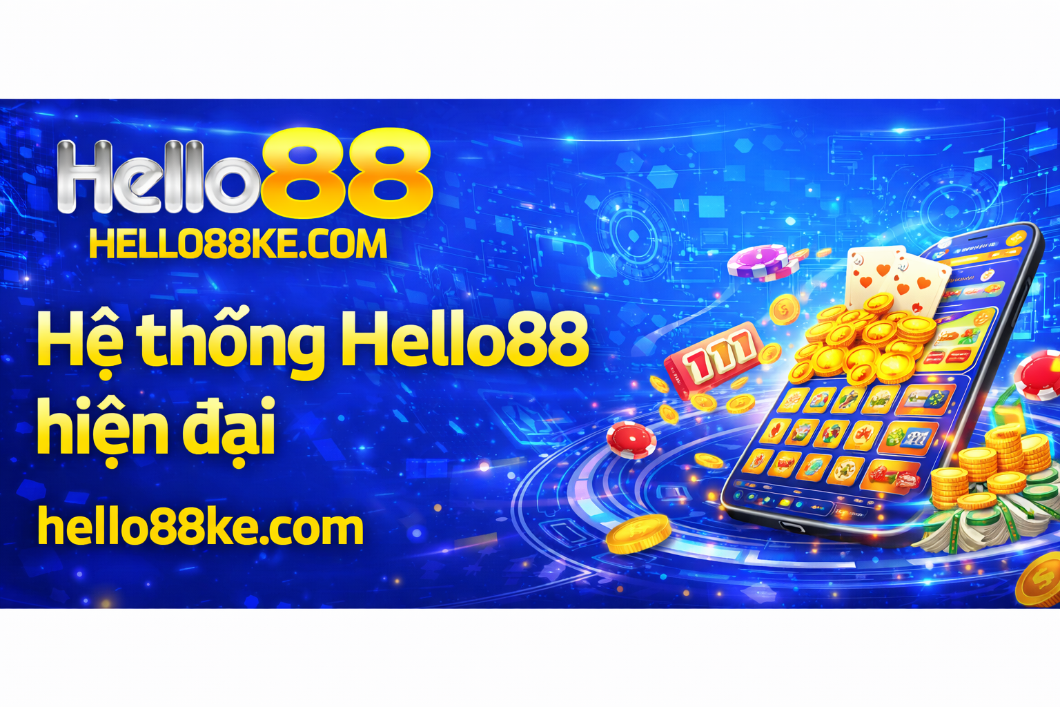 Giới thiệu Hello88 sứ mệnh cao cả trong hoạch định tương lai