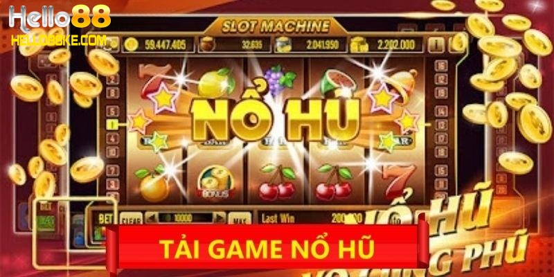 Chia sẻ cách tải game nổ hũ mới nhất 2024 hiệu quả