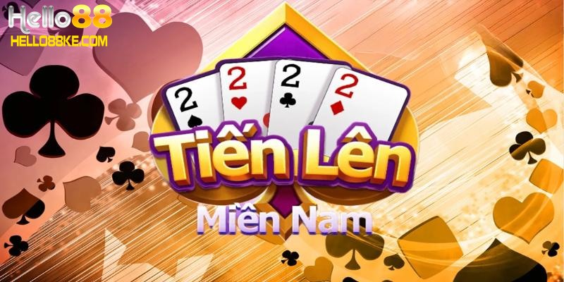 Hướng dẫn chơi tiến lên miền Nam chi tiết nhất cho cược thủ